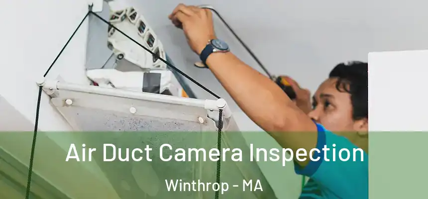  Air Duct Camera Inspection Winthrop - MA