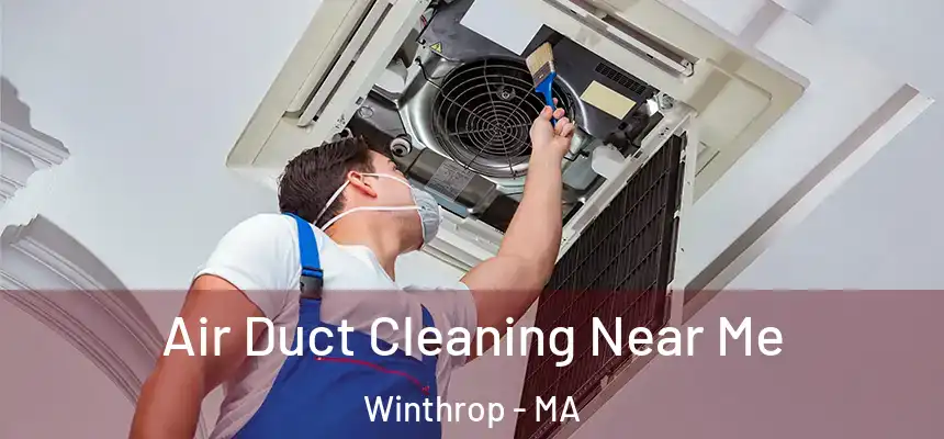  Air Duct Cleaning Near Me Winthrop - MA