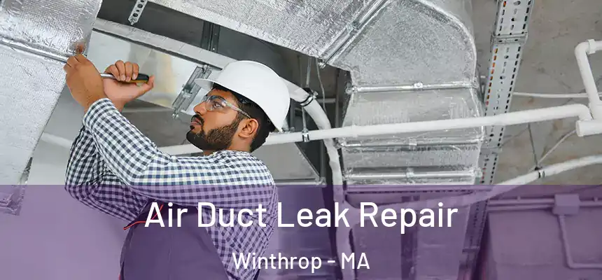  Air Duct Leak Repair Winthrop - MA