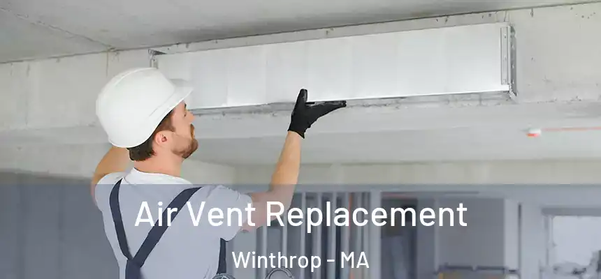  Air Vent Replacement Winthrop - MA
