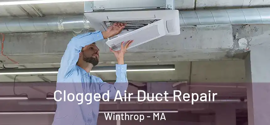  Clogged Air Duct Repair Winthrop - MA