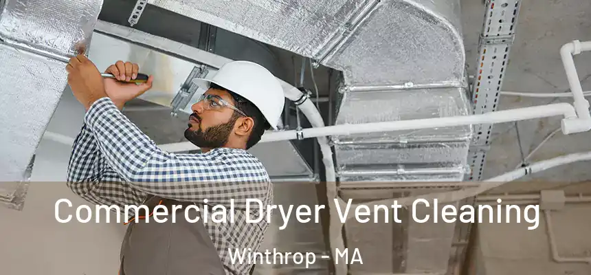  Commercial Dryer Vent Cleaning Winthrop - MA