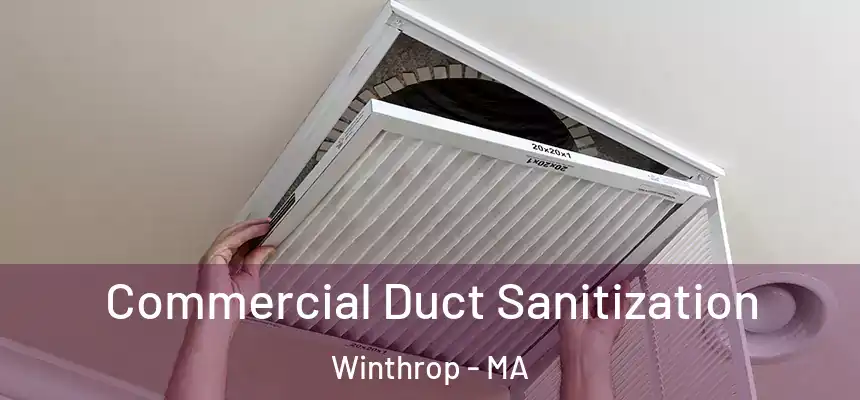  Commercial Duct Sanitization Winthrop - MA