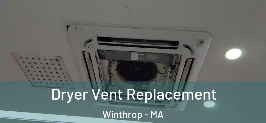  Dryer Vent Replacement Winthrop - MA