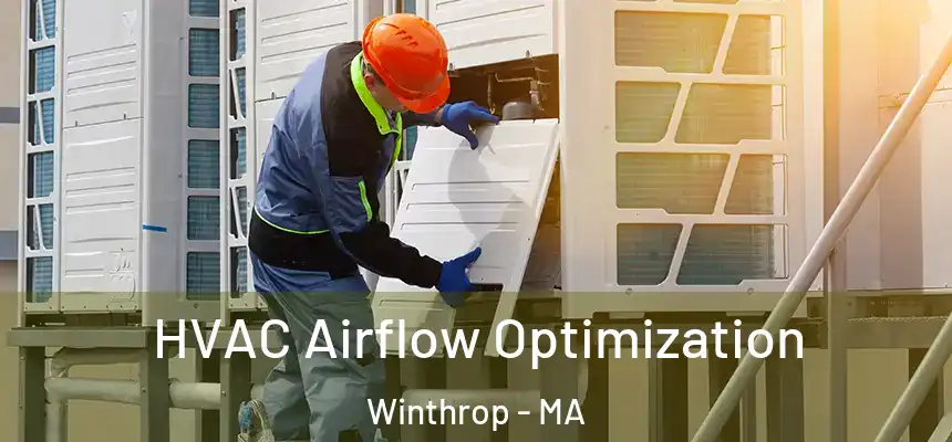  HVAC Airflow Optimization Winthrop - MA