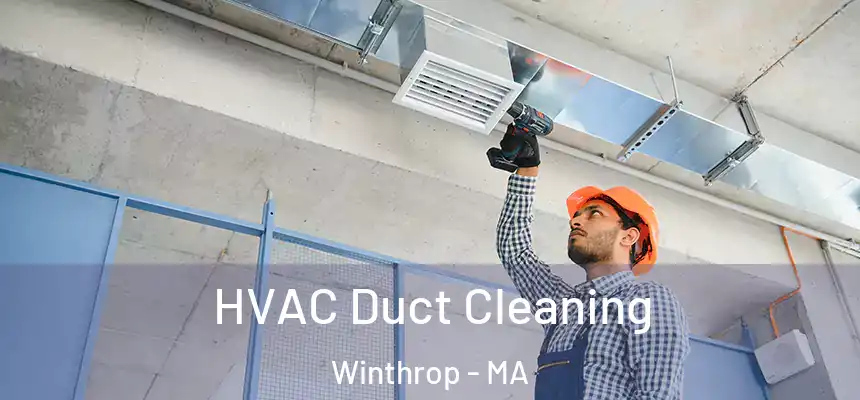  HVAC Duct Cleaning Winthrop - MA