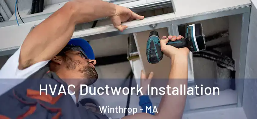 HVAC Ductwork Installation Winthrop - MA