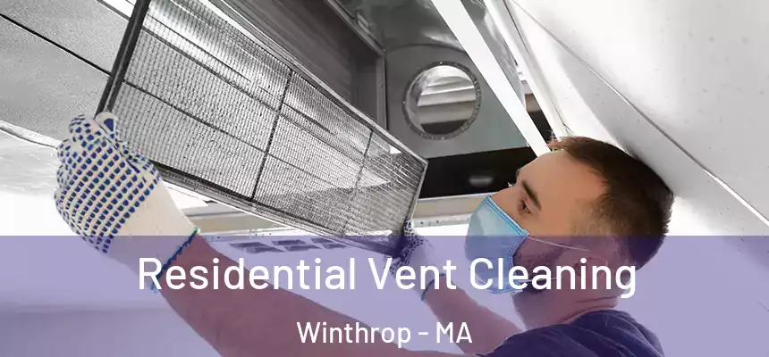  Residential Vent Cleaning Winthrop - MA