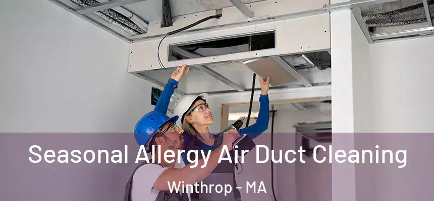  Seasonal Allergy Air Duct Cleaning Winthrop - MA