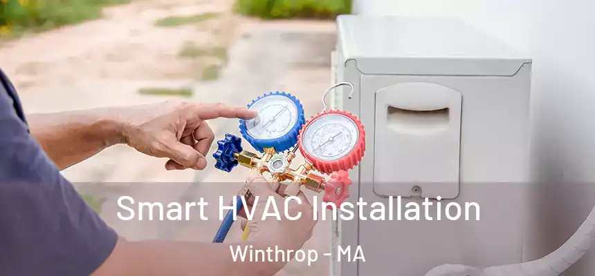  Smart HVAC Installation Winthrop - MA