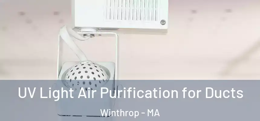  UV Light Air Purification for Ducts Winthrop - MA