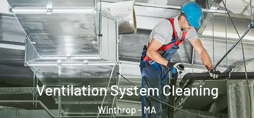  Ventilation System Cleaning Winthrop - MA